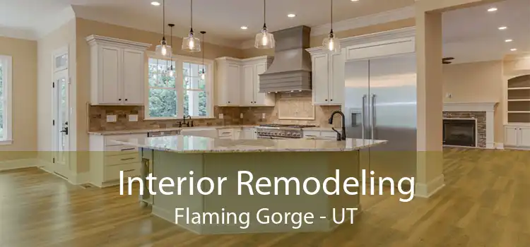 Interior Remodeling Flaming Gorge - UT