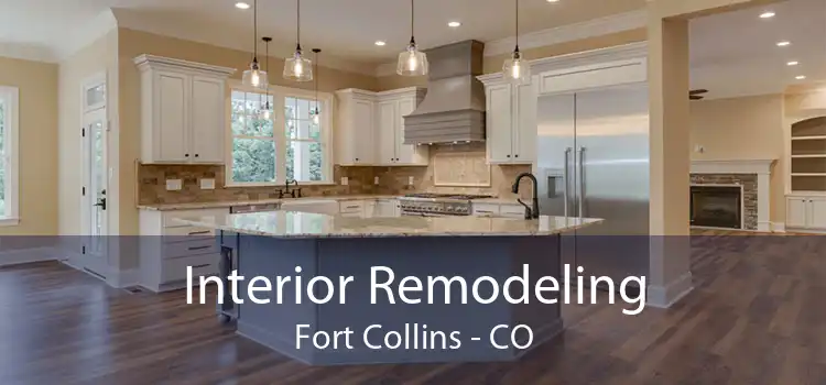 Interior Remodeling Fort Collins - CO