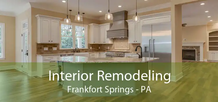 Interior Remodeling Frankfort Springs - PA