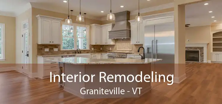 Interior Remodeling Graniteville - VT