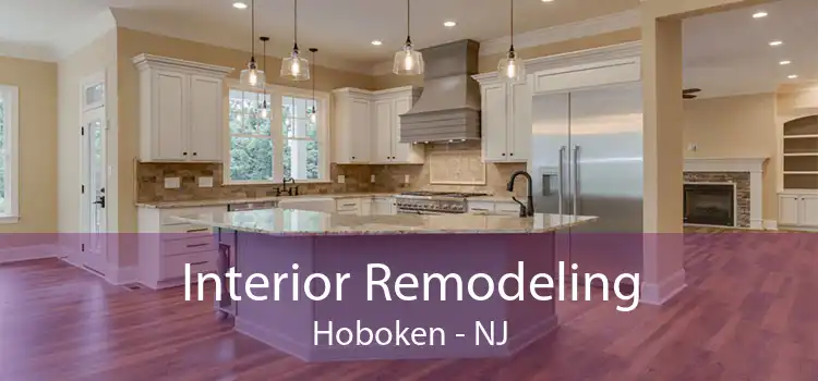 Interior Remodeling Hoboken - NJ