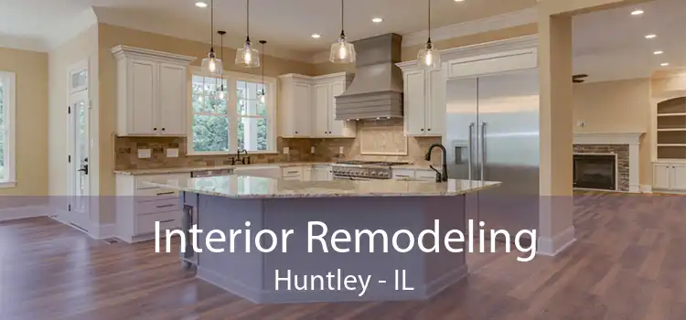 Interior Remodeling Huntley - IL
