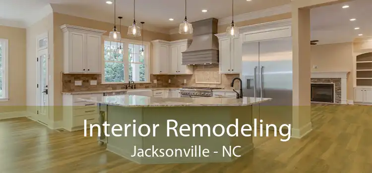 Interior Remodeling Jacksonville - NC