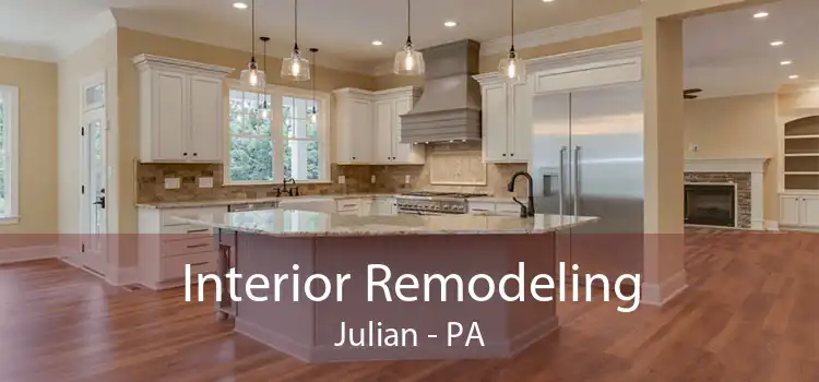 Interior Remodeling Julian - PA