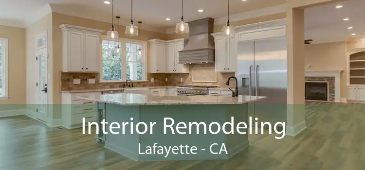 Interior Remodeling Lafayette - CA