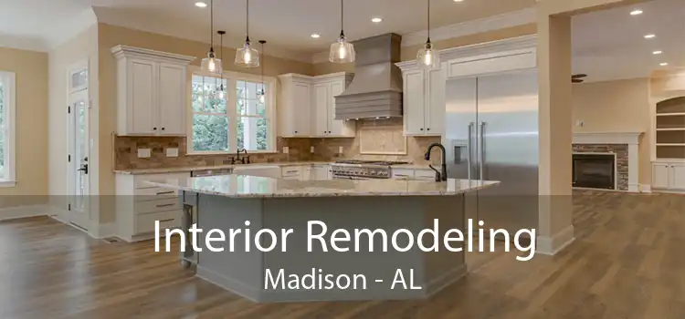 Interior Remodeling Madison - AL