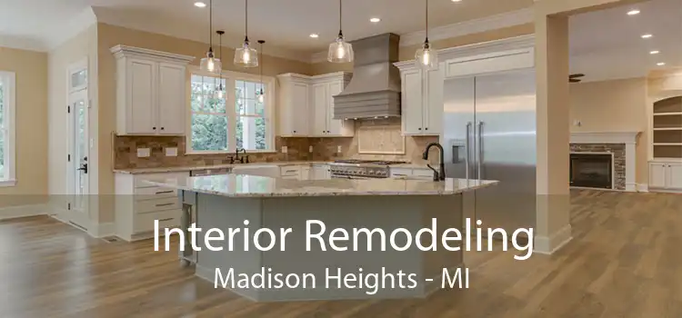 Interior Remodeling Madison Heights - MI