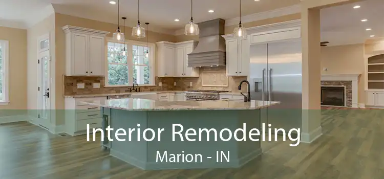 Interior Remodeling Marion - IN