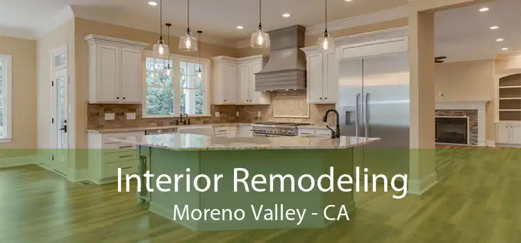 Interior Remodeling Moreno Valley - CA