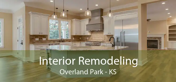 Interior Remodeling Overland Park - KS