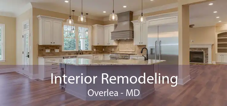 Interior Remodeling Overlea - MD