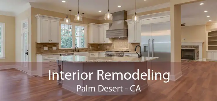 Interior Remodeling Palm Desert - CA