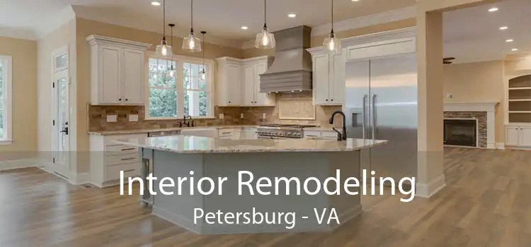 Interior Remodeling Petersburg - VA