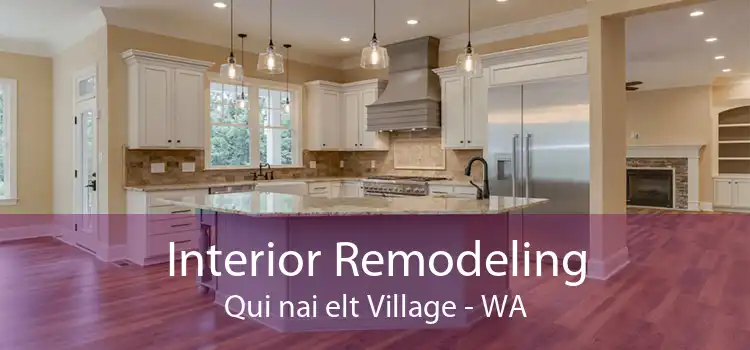 Interior Remodeling Qui nai elt Village - WA