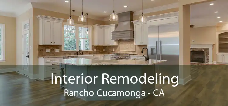 Interior Remodeling Rancho Cucamonga - CA