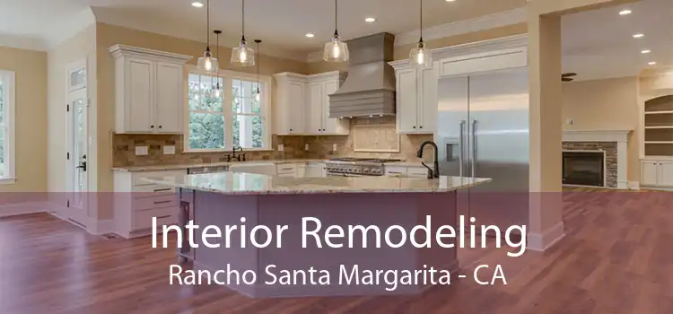 Interior Remodeling Rancho Santa Margarita - CA