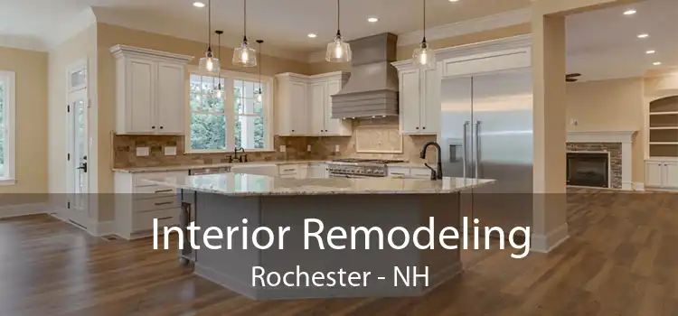 Interior Remodeling Rochester - NH