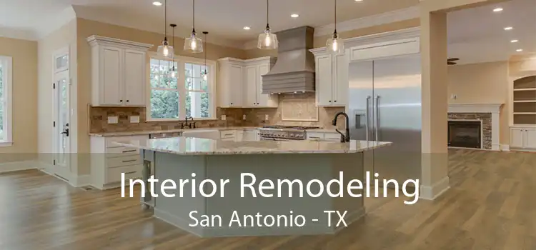 Interior Remodeling San Antonio - TX