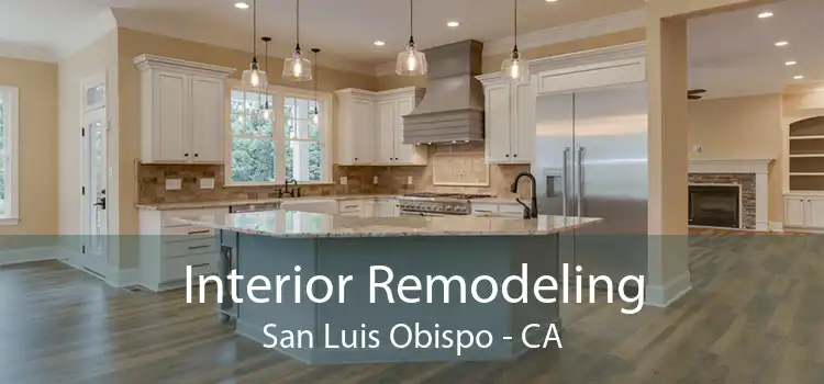 Interior Remodeling San Luis Obispo - CA