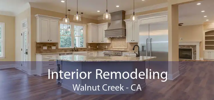 Interior Remodeling Walnut Creek - CA