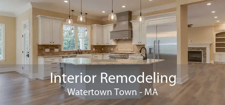 Interior Remodeling Watertown Town - MA