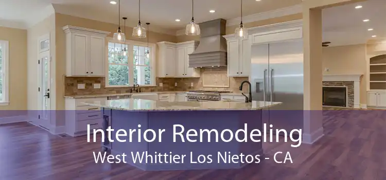 Interior Remodeling West Whittier Los Nietos - CA
