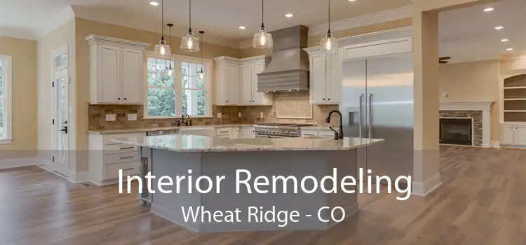 Interior Remodeling Wheat Ridge - CO