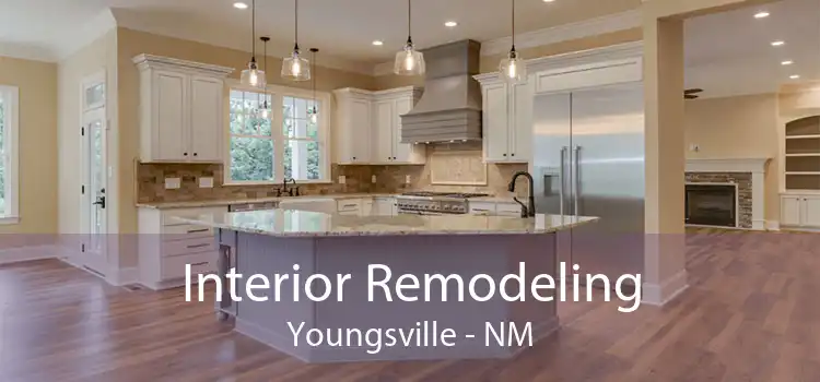 Interior Remodeling Youngsville - NM