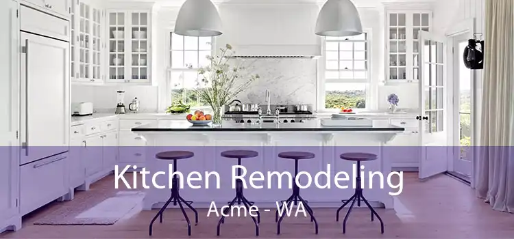Kitchen Remodeling Acme - WA