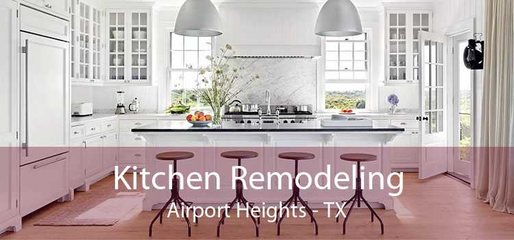 Kitchen Remodeling Airport Heights - TX