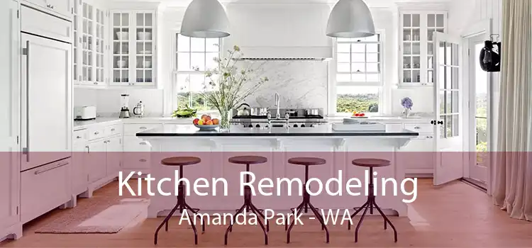 Kitchen Remodeling Amanda Park - WA