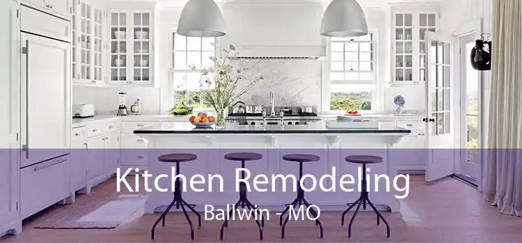 Kitchen Remodeling Ballwin - MO