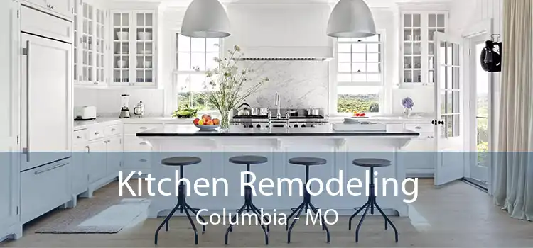 Kitchen Remodeling Columbia - MO