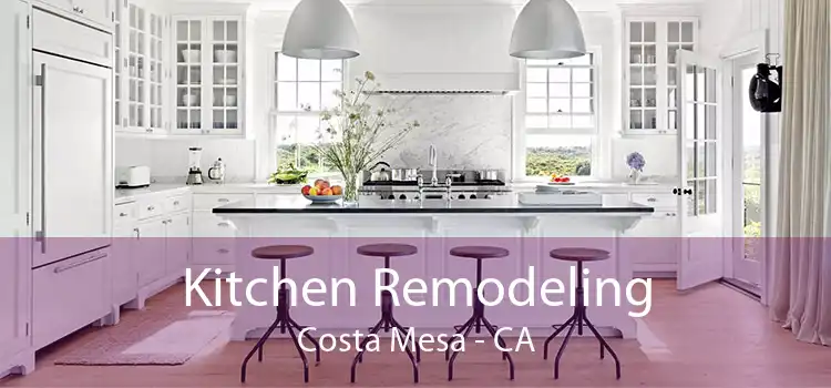 Kitchen Remodeling Costa Mesa - CA