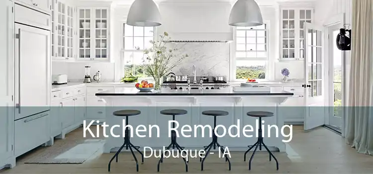 Kitchen Remodeling Dubuque - IA