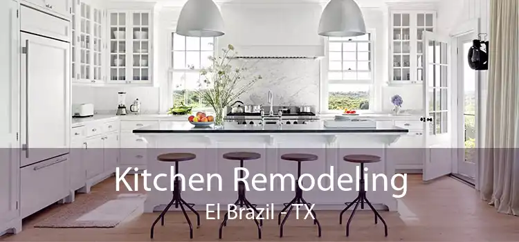 Kitchen Remodeling El Brazil - TX