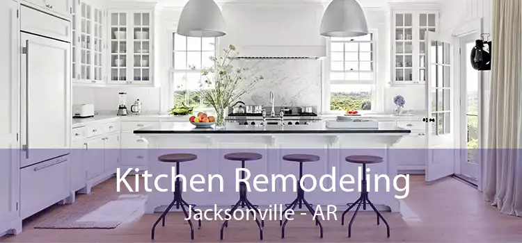 Kitchen Remodeling Jacksonville - AR