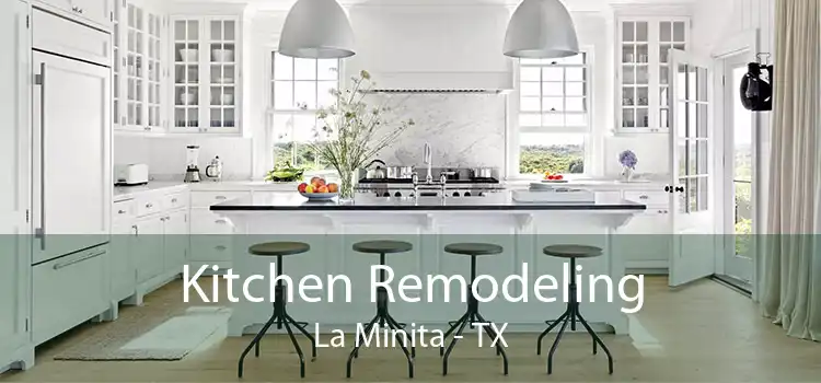 Kitchen Remodeling La Minita - TX