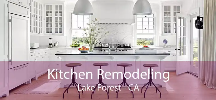Kitchen Remodeling Lake Forest - CA
