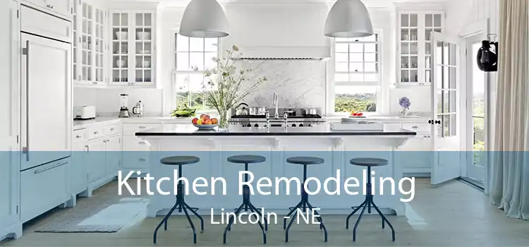 Kitchen Remodeling Lincoln - NE