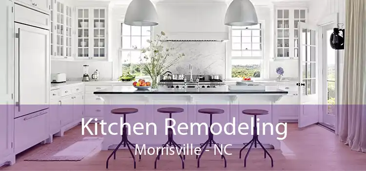 Kitchen Remodeling Morrisville - NC