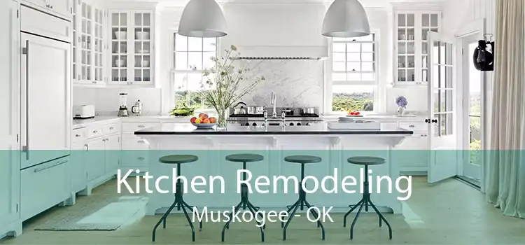 Kitchen Remodeling Muskogee - OK