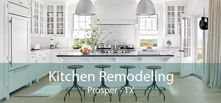 Kitchen Remodeling Prosper - TX