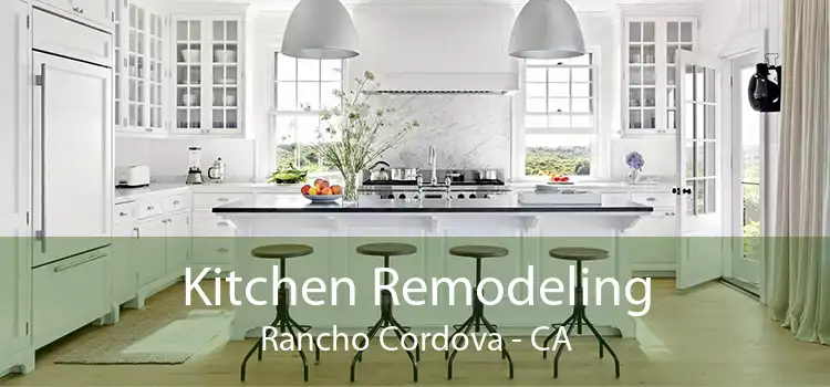 Kitchen Remodeling Rancho Cordova - CA