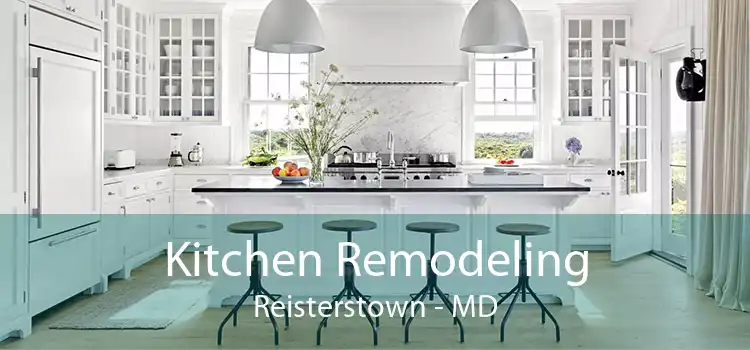 Kitchen Remodeling Reisterstown - MD