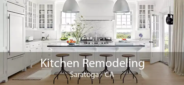 Kitchen Remodeling Saratoga - CA