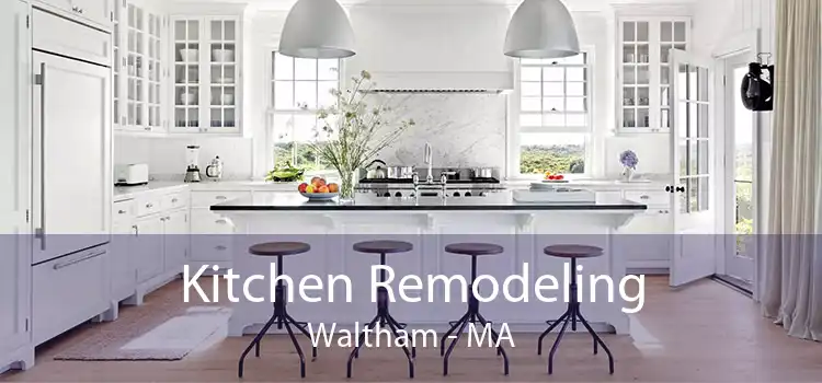 Kitchen Remodeling Waltham - MA