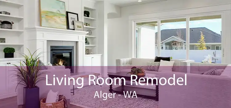 Living Room Remodel Alger - WA
