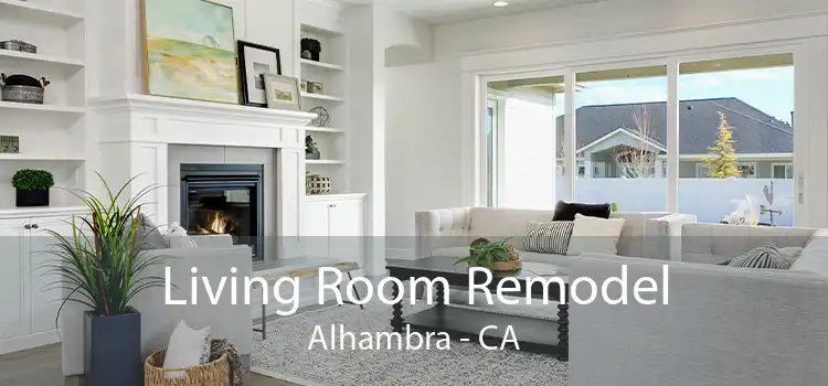 Living Room Remodel Alhambra - CA