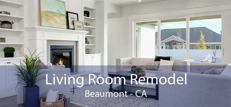 Living Room Remodel Beaumont - CA